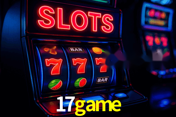 Vantagens de jogar slots no 17game Brasil